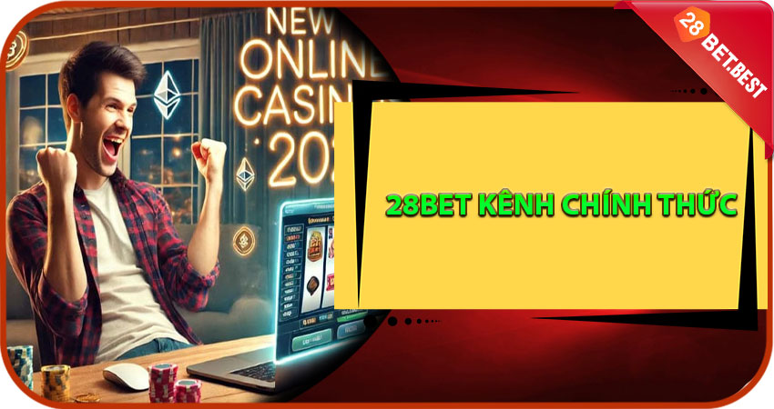 28Bet Kênh Chính Thức