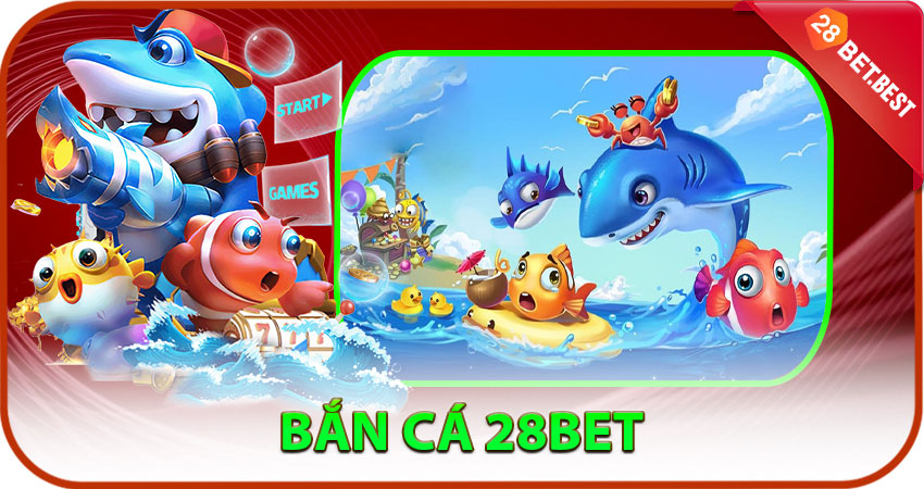 Bắn Cá 28bet
