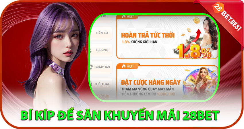 Bí kíp để săn khuyến mãi 28bet thành công cùng Oanh