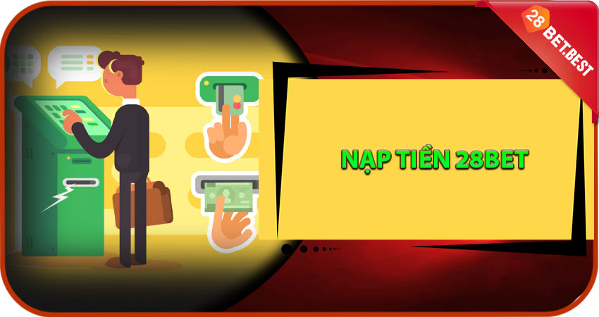 Nạp Tiền 28Bet
