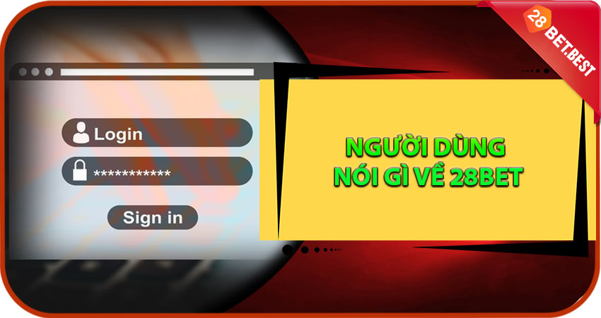 Người Dùng Nói Gì Về 28Bet v1.3.1